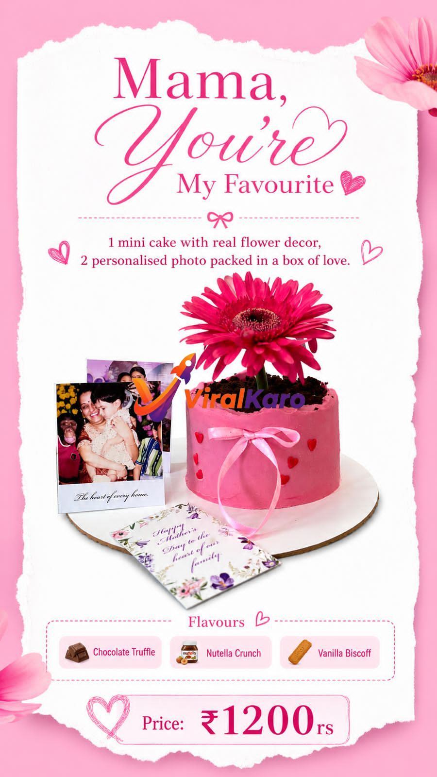 A vibrant pink Mother's Day gift package featuring a mini cake decorated like a potted plant with a bright pink gerbera daisy on top. Next to it are two personalized photos of a mother and child, and a small card that reads 'Happy Mother's Day'. The cake is pink with small red hearts and a pink ribbon. Text on the image says 'Mama, You're My Favourite', describes the contents (1 mini cake with real flower decor, 2 personalised photo packed in a box of love), available flavours (Chocolate Truffle, Nutella Crunch, Vanilla Biscoff), and the price '₹1200'.