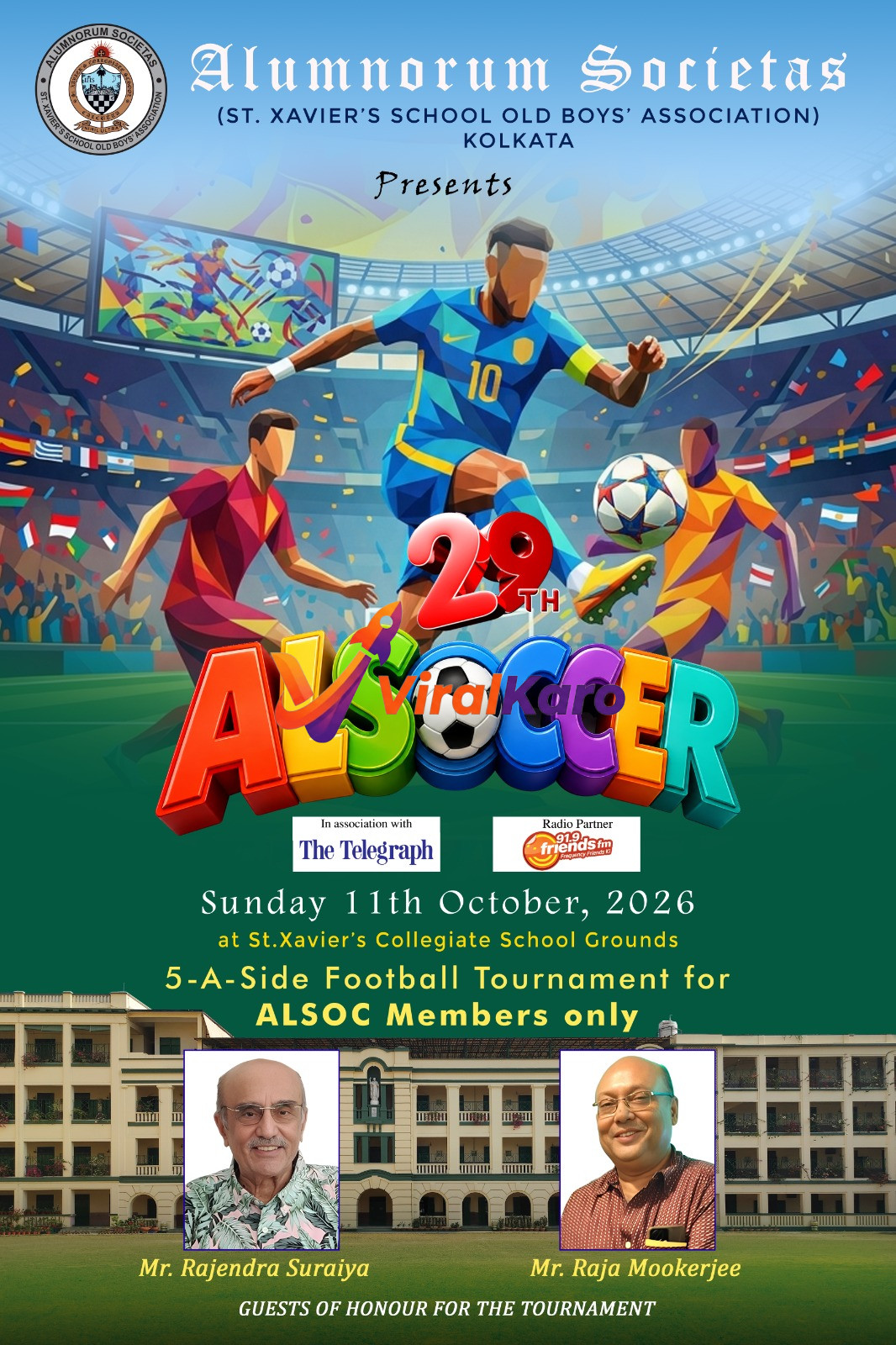 Event poster for the 29th ALSCCER football tournament organized by ALSOC at St. Xavier's Collegiate School grounds, featuring a graphic of football players and photos of guests Rajendra Suraiya and Raja Mookerjee.